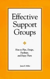 book cover of Effective Support Groups by James Miller
