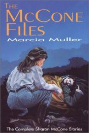 book cover of The McCone files by Marcia Muller