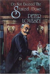 book cover of Do Not Exceed the Stated Dose by Peter Lovesey