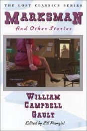 book cover of Marksman and Other Stories (Lost Classics Series) by William Campbell Gault