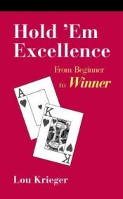 book cover of Hold’em excellence : from beginner to winner by Lou Krieger