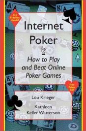 book cover of Internet poker : how to play and beat online poker games by Lou Krieger