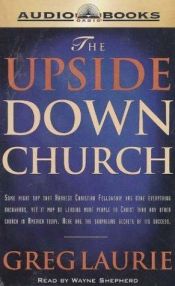book cover of The Upside Down Church by Greg Laurie
