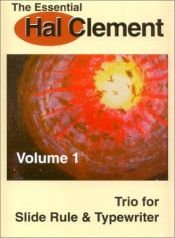 book cover of The Essential Hal Clement, Volume 1: Trio for Slide Rule and Typewriter by Hal Clement