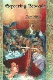 book cover of Expecting Beowulf by Tom Holt