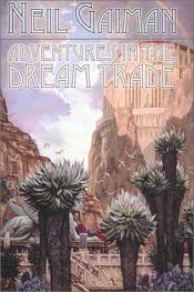 book cover of Adventures In The Dream Trade by ნილ გეიმანი