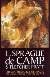 book cover of The Mathematics of Magic (L. Sprague De Camp) by Λ. Σπραγκ ντε Καμπ