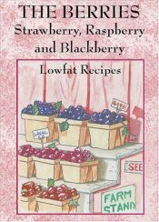 book cover of The Berries: Strawberry, Raspberry, Blackberry by Sherri Eldridge