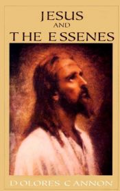 book cover of Jesus and the Essenes by Dolores Cannon