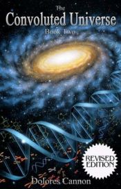 book cover of The Convoluted Universe - Book Two by Dolores Cannon