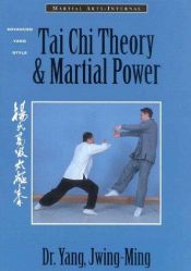 book cover of Tai Chi Theory & Martial Power: Advanced Yang Style (Martial Arts-Internal) by Jwing-Ming Yang
