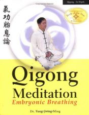 book cover of Qigong Meditation: Embryonic Breathing by Jwing-Ming Yang