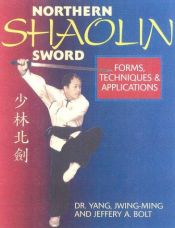 book cover of Northern Shaolin sword = [Pei Shao lin chien] by Jwing-Ming Yang