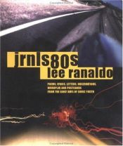 book cover of JRNLS80s : poems, lyrics, letters, observations, wordplay & postcards from the early days of Sonic Youth by Lee Ranaldo