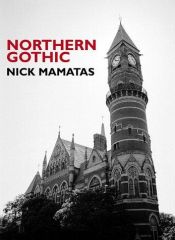 book cover of Northern gothic by Nick Mamatas