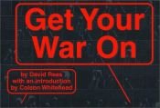 book cover of Get your war on: comic strips by David Rees