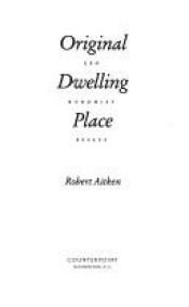 book cover of Original Dwelling Place by Robert Aitken