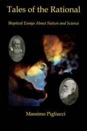book cover of Tales of the Rational : Skeptical Essays About Nature and Science by Massimo Pigliucci