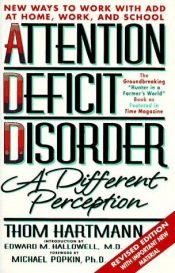 book cover of Attention Deficit Disorder: A Different Perception by Thom Hartmann