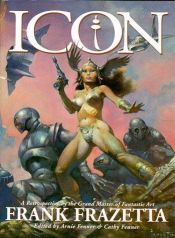 book cover of Icon: A Retrospective By The Grand Master of Fantastic Art by Frank Frazetta