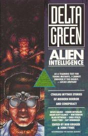 book cover of Delta Green: Alien Intelligence by John Tynes