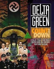 book cover of Delta Green: Countdown (Call of Cthulhu Horror Roleplaying, Modern Era) by Dennis Detwiller