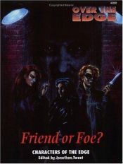 book cover of Friend or Foe? (Over the Edge Series) by Jonathan Tweet