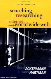 book cover of Searching and researching on the Internet and the World Wide Web by Ernest C. Ackermann