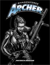 book cover of Shadowforce Archer: A Spycraft Campaign Setting by Kevin Wilson