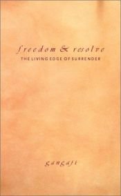 book cover of Freedom & Resolve: The Living Edge of Surrender by Gangaji