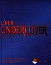 book cover of Linux Undercover: Linux Secrets as Revealed by the Linux Documentation Project by Eric S. Raymond