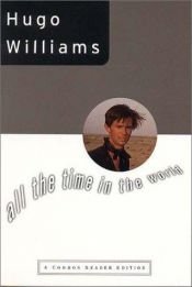 book cover of All The Time In The World by Hugo Williams