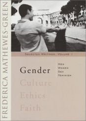 book cover of Gender: Men, Women, Sex and Feminism by Frederica Mathewes-Green