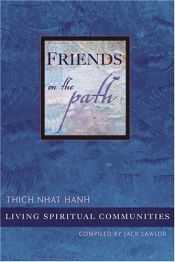 book cover of Friends on the Path: Building and Sustaining Spiritual Communities by Thich Nhat Hanh