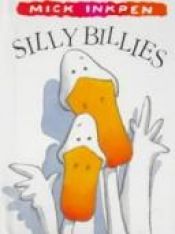 book cover of Sillie Billies by Mick Inkpen