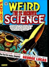 book cover of The EC Archives: Weird Science, Volume 1 (signed by Al Feldstein) by Al Feldstein