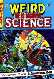 book cover of The EC Archives: Weird Science Vol. 2 by Al Feldstein