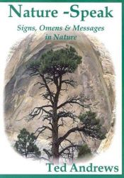 book cover of Nature-Speak: Signs, Omens and Messages in Nature by Ted Andrews