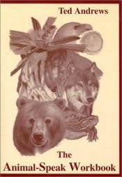 book cover of The Animal-Speak Workbook by Ted Andrews