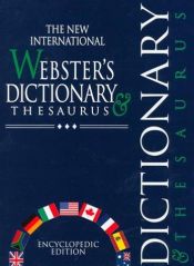 book cover of The New International Webster's Dictionary and Thesaurus: Encyclopedic Edition by Trident Press International