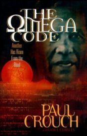 book cover of The Omega Code: Another Has Risen from the Dead by Paul Crouch