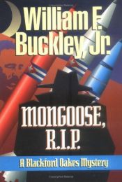 book cover of Mongoose, R.I.P. : a Blackford Oakes mystery by William F. Buckley, Jr.