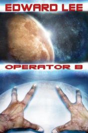 book cover of Operator B by Edward Lee