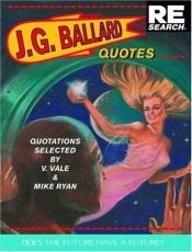 book cover of Quotes by J.G. Ballard