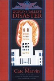 book cover of World's Tallest Disaster by Cate Marvin