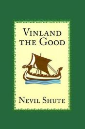 book cover of Vinland the Good by نویل شوت