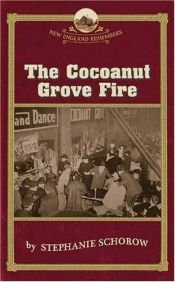 book cover of The Cocoanut Grove Fire (New England Remembers) by Stephanie Schorow