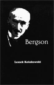 book cover of Bergson (Past Masters) by Leszek Kołakowski