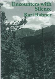 book cover of Encounters with silence by Karl Rahner