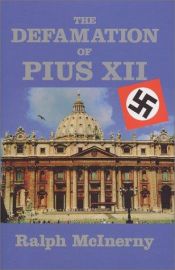 book cover of Defamation Of Pius XII (Key Texts (South Bend, Ind.).) by Ralph McInerny